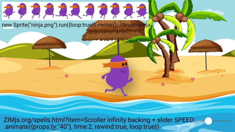 Zapp: Scroller + Sprite(ninja.png)+slider SPEED (beach03.jpg backing) imgur id - Copy | ZIM JavaScript Canvas Framework - Code Creativity
