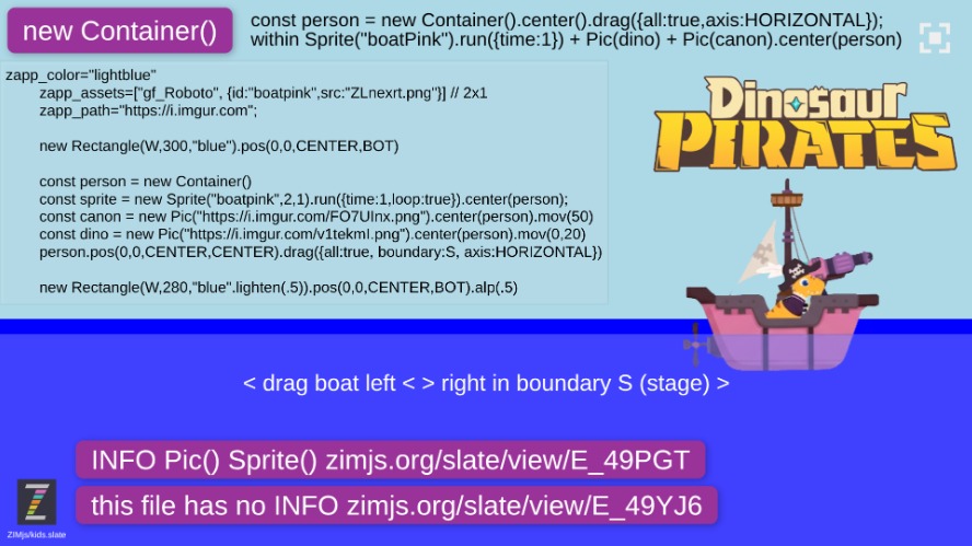 Zapp: dinoPirates:INFO: Sprite(boatPink) in water (drag horizontal) +TextArea:Code | ZIM JavaScript Canvas Framework - Code Creativity