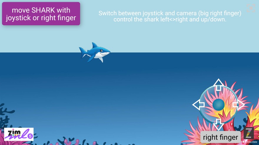 Zapp: SHARKml5+air: right joystick or RIGHT FINGER: position+turn shark (no game) - Copy | ZIM JavaScript Canvas Framework - Code Creativity