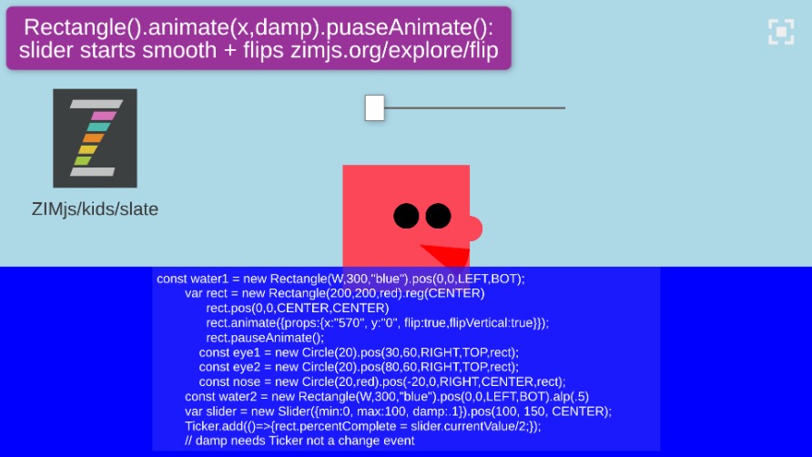 Zapp: dinoPirates:FLIP: Rectangle().animate(x,damp).pauseAnimate()+slider+code - Copy | ZIM JavaScript Canvas Framework - Code Creativity