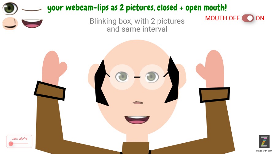 Zapp: Abstract V4 blinking 2 eyes with 2 pictures,blink + ml5 mouth/lips = 2xPic()!! | ZIM JavaScript Canvas Framework - Code Creativity
