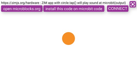 Zapp: ZIM+microblocks serial app: circle.tap()=sound on micro:bit (tone frequency) | ZIM JavaScript Canvas Framework - Code Creativity
