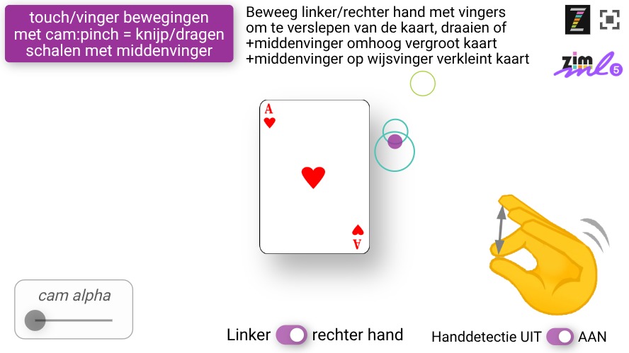 Zapp: GESTUREcard+CAMml5/pinch=sleep/draai+schaal met middenvinger op/neer | ZIM JavaScript Canvas Framework - Code Creativity