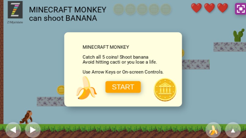 Zapp: Minecraft Monkey walk+jump+shoot touchArrows fullGAME banana - coin | ZIM JavaScript Canvas Framework - Code Creativity