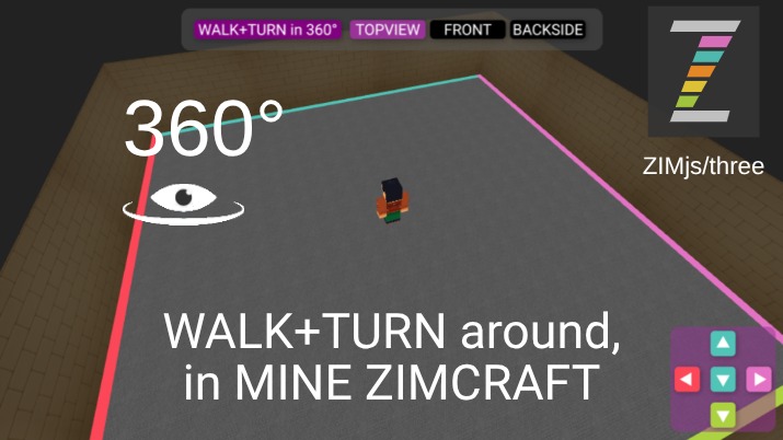 Zapp: Robot WALK-mineZIMcraft:360|TOPVIEW|FRONT|BACKSIDE movePanelPurple | ZIM JavaScript Canvas Framework - Code Creativity